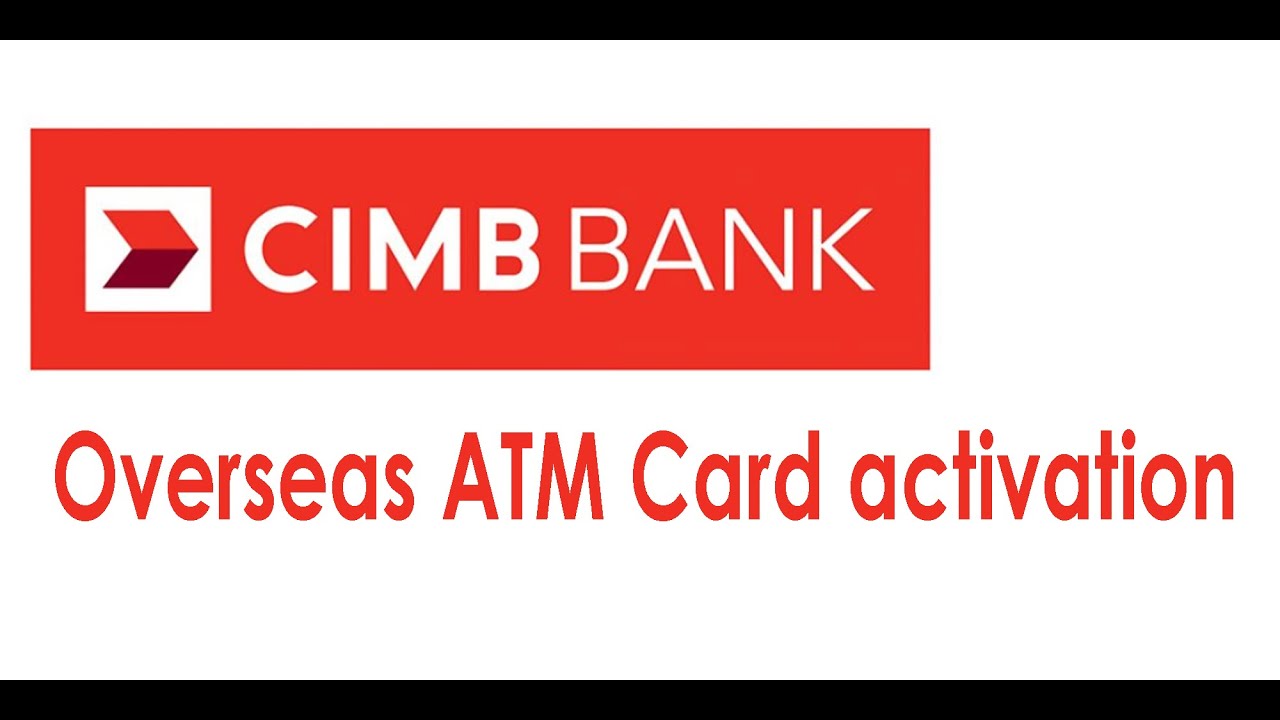 บัตรเครดิต cimb  New 2022  CIMB ATM Credit Card Overseas activation