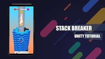 Stack Breaker game in Unity - Build a stack tower