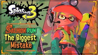 The Biggest Mistake in Salmon Run - Splatoon 3