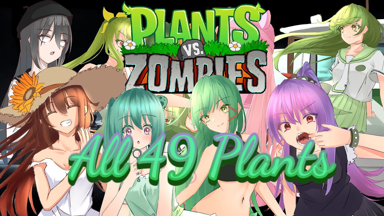 Plants vs. Zombies All 49 Plants as Anime Characters YouTube