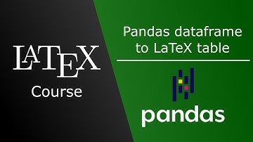 Pandas DataFrame to LaTeX table - LaTeX course