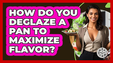 How Do You Deglaze A Pan To Maximize Flavor? - The Skillful Chef