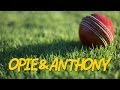 Classic Opie & Anthony: Jim Jefferies Loves Cricket (09/10/09)