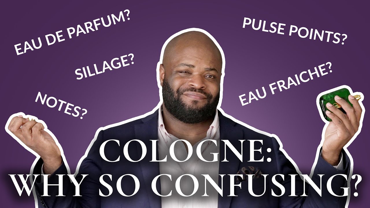 Why Is Cologne So Confusing Scent Secrets YouTube Why Is Cologne So Confusing Scent Secrets YouTube