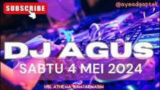 DJ AGUS 4 MEI 2024 SABTU TERBARU FULL BASSS ATHENA