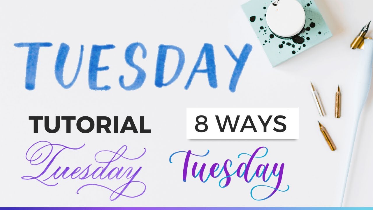 How To Write Tuesday In Calligraphy (8 Lettering Styles) #calligraphy # ...