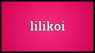 Lilikoi Meaning