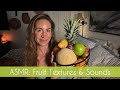 ASMR | 🍊🍍 Fruit Basket Triggers | Tingly &amp; Refreshing Sounds 🥝🍑