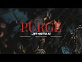 Jit4 Stan -  Purge (Official VIDEO)