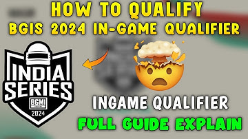 BGIS 2024 INGAME QUALIFIER HOW TO PLAY FULL EXPLAINED | BGIS REGISTRATION 2024 DATE