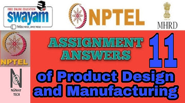 Product Design and Manufacturing || Assignment 11 Answers || NPTEL 2021