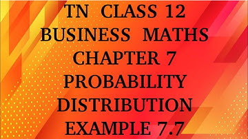 TN 12th business maths chapter 7 probability distribution example 7.7