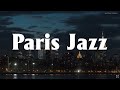 Night Paris JAZZ - Slow Sax Jazz Music for Work and Studying - Relaxing Background Music