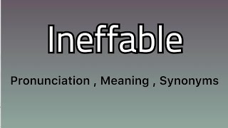 Ineffable meaning - Ineffable examples - Ineffable synonyms