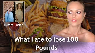 What I ate to lose 100 pounds in one year