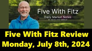 Five With Fitz Review, Monday, July 8th, 2024