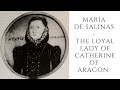 Maria De Salinas  - The Loyal Lady Of Catherine Of Aragon