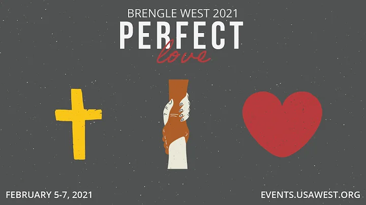 Perfect Love - Brengle West 2021 - Saturday Mornin...