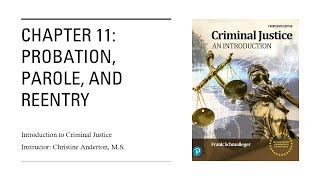 Introduction to Criminal Justice Chapter 11 Probation, Parole and Reentry
