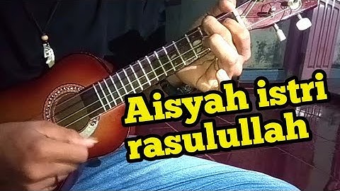 AISYAH ISTRI RASULULLAH(lirik&cord) cover kentrung senar 4
