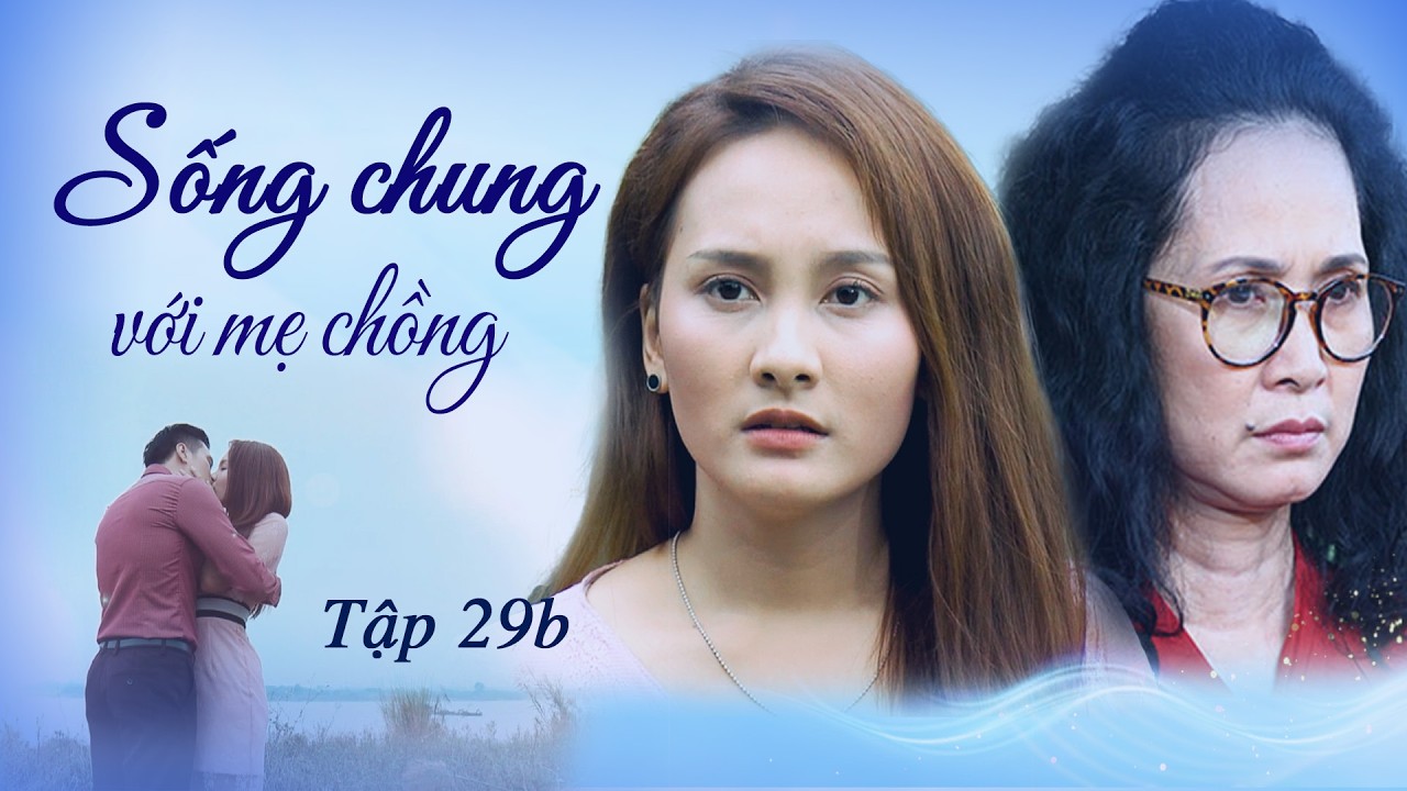Sống chung với mẹ chồng | Tập 29b Full HD | Phim Tình cảm gia đình | Phim Mẹ chồng nàng dâu hay nhất