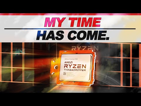 MY TIME has COME... -- AMD Ryzen Threadripper 3960X