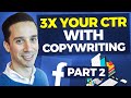 How To Write Facebook Ad Copy That Converts! | PART 2