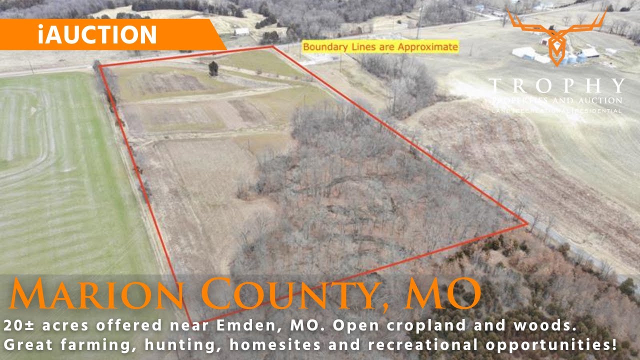 20± Acres in Marion County, MO Land iAuction Farm & Recreation Trophy Properties and Auction
