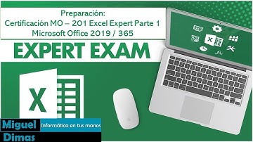 Preparación Certificación MO 201 Excel Expert Parte1
