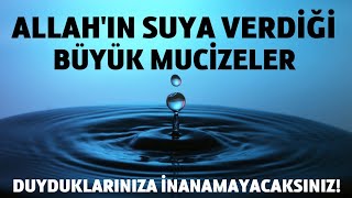 Allahin Suya Verdi̇ği̇ Büyük Muci̇zeler Duyduklarina İnanamayacaksin