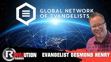 Global Network of Evangelist with Desmond Henry