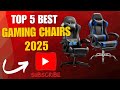 Top 5 Best Gaming Chairs 2025