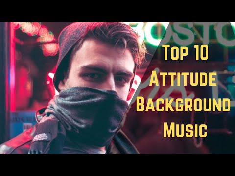 Top 10 Attitude Background Music For tiktok and Instagram Reels ...