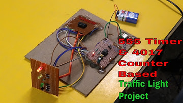 How to make Traffic Light Project Using 555 Timer and 4017 Counter IC