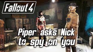 Fallout 4 - Jealous Piper asks Nick to spy on you