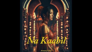Na Kaabil (Official Visualizer) | Armaan ft. Dion | Brown Mafia Records | New Punjabi Song 2024