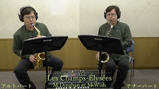 【楠本理規】Les Champs-Élysées(M.Dieghan、M.Wilsh)/アルト・テナーサクソフォンデュエット演奏/オー・シャンゼリゼ(マイク・ディーガン、マイク・ウィルシュ)