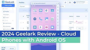 2024 Geelark Review - Cloud Phones with Android OS & Full Anonymity via iProxy.online Proxies