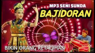 SENI SUNDA BAJIDORAN // BIKIN YANG DENGER KETAGIHAN