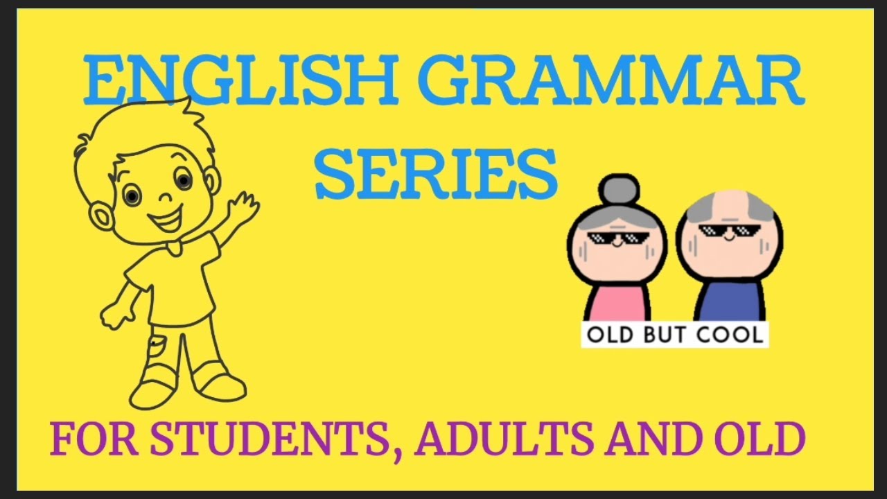 ENGLISH GRAMMAR SERIES FOR ALL LESSON 1 - YouTube