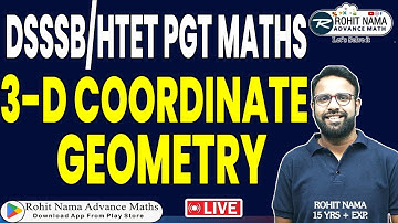 3D Coordinate Geometry Complete Live Class | DSSSB, HTET, UP, RPSC | TGT PGT Maths 2025 | Rohit Nama