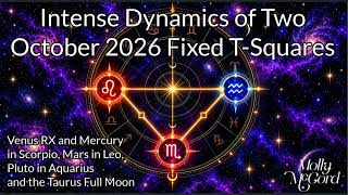 Pressure To Evolve! Intense Dynamics of Two Fixed T-Squares in October 2026 Astrology