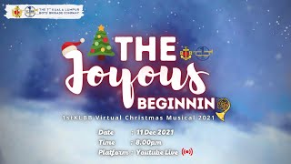THE JOYOUS BEGINNING - 1st KL BB Virtual Christmas Musical 2021