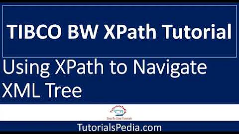 TIBCO BW XPath Tutorial | How to Use XPath Functions on Nested XML Data