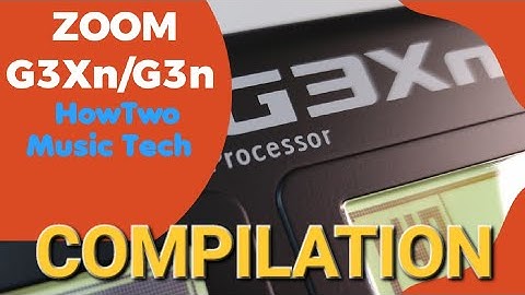 #001 - #060 ZOOM G3Xn/G3n Mini Tutorials Compilation