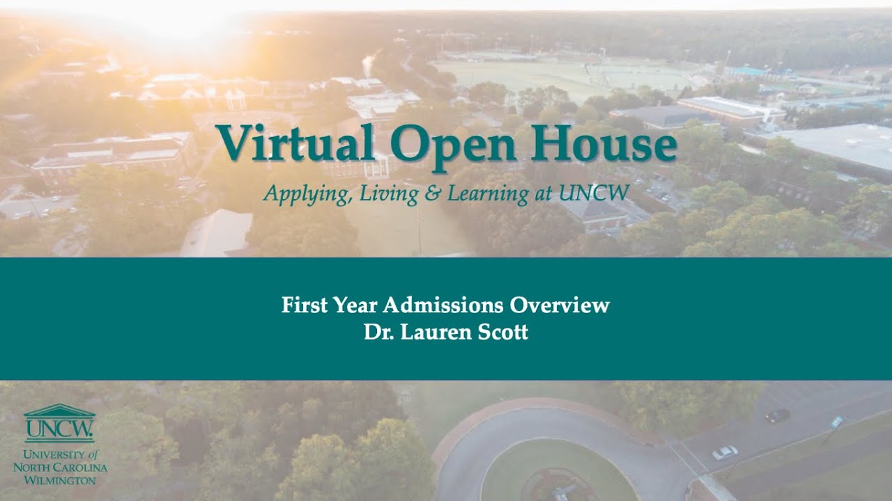 First-Year Admissions Overview - Uncw Virtual Open House 2020