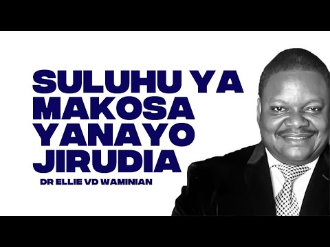 Suluhu Ya Makosa Yanayo Jirudia Dr Elie VD Waminian