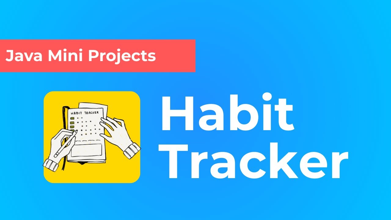 Build a Habit Tracker App in Java (Full Mini Project) - YouTube