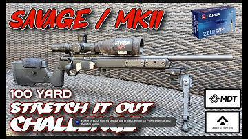 SAVAGE MKII 100 Yard Stretch it Out Challenge