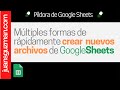 5 formas que probablemente no habías oído para crear nuevos archivos de Google Sheets 😲
